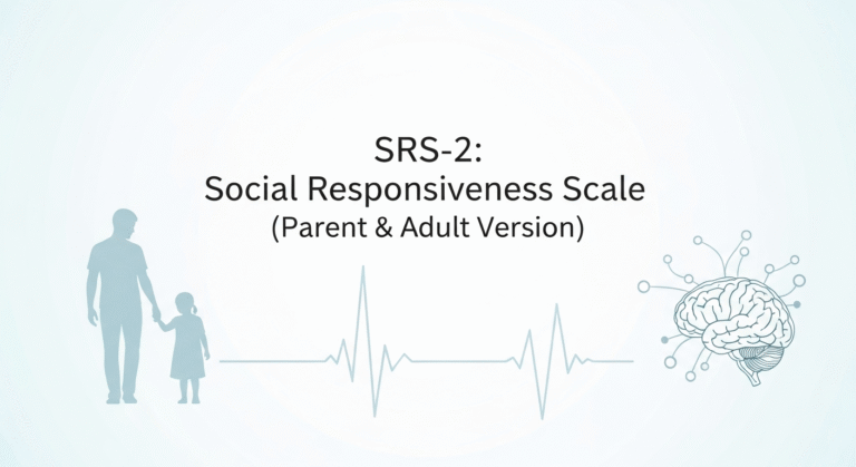 SRS-2 Social Responsiveness Scale (Parent & Adult Version)